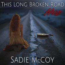 This Long Broken Road: Hers